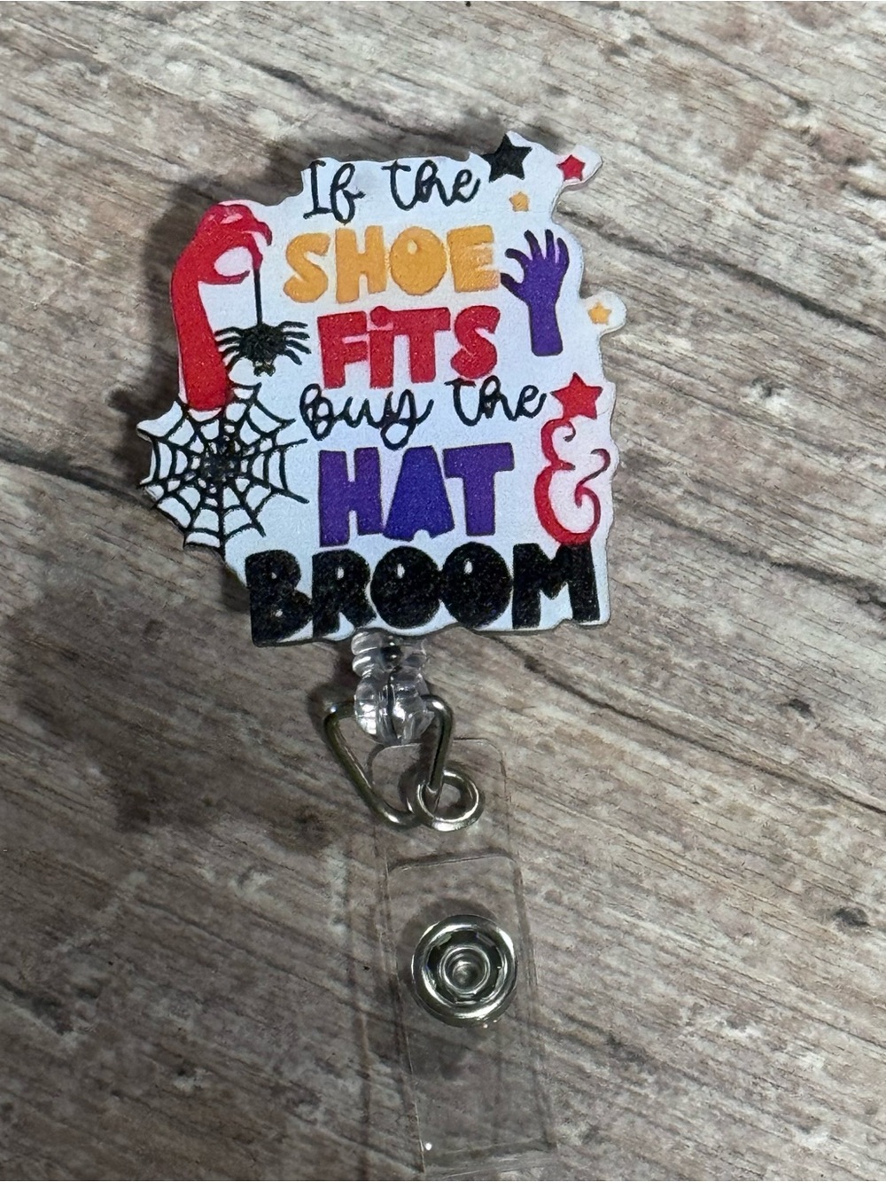If the Shoe Fits Buy the Hat & Broom Halloween Badge Reel